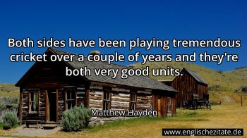 Englisches Zitat von Matthew Hayden als Bild