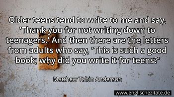 Englisches Zitat von Matthew Tobin Anderson als Bild