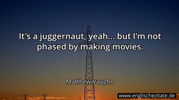 Englisches Zitat von Matthew Vaughn als Bild
