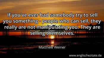 Englisches Zitat von Matthew Weiner als Bild