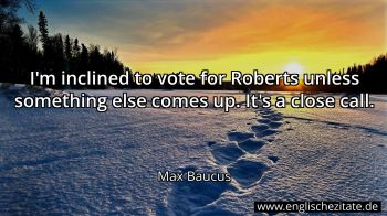 Englisches Zitat von Max Baucus als Bild