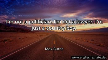 Englisches Zitat von Max Burns als Bild