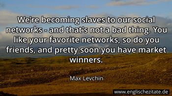 Englisches Zitat von Max Levchin als Bild