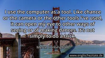 Englisches Zitat von Merce Cunningham als Bild