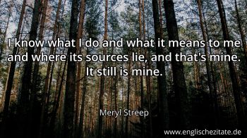 Englisches Zitat von Meryl Streep als Bild