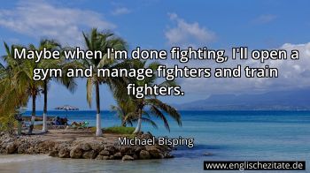 Englisches Zitat von Michael Bisping als Bild