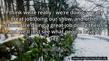 Englisches Zitat von Michael C. Hall als Bild