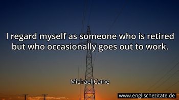 Englisches Zitat von Michael Caine als Bild