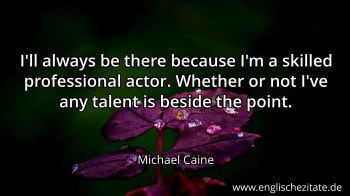 Englisches Zitat von Michael Caine als Bild