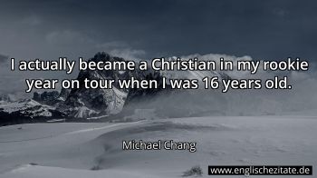 Englisches Zitat von Michael Chang als Bild