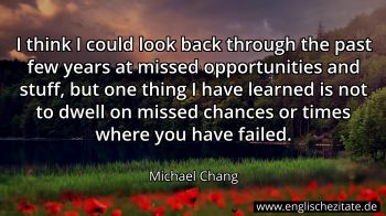 Englisches Zitat von Michael Chang als Bild