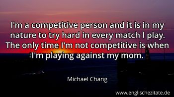 Englisches Zitat von Michael Chang als Bild