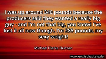 Englisches Zitat von Michael Clarke Duncan als Bild
