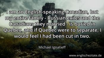 Englisches Zitat von Michael Ignatieff als Bild