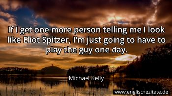 Englisches Zitat von Michael Kelly als Bild