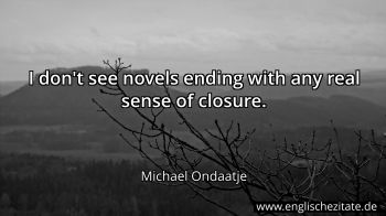 Englisches Zitat von Michael Ondaatje als Bild
