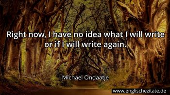 Englisches Zitat von Michael Ondaatje als Bild