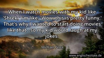 Englisches Zitat von Michael Pena als Bild