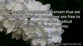 Englisches Zitat von Michael T. Flynn als Bild