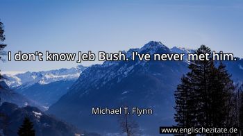 Englisches Zitat von Michael T. Flynn als Bild