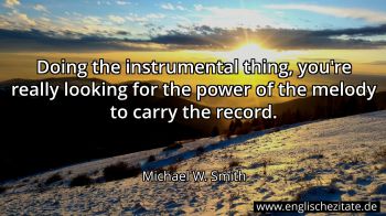 Englisches Zitat von Michael W. Smith als Bild
