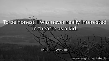 Englisches Zitat von Michael Weston als Bild