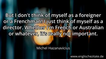 Englisches Zitat von Michel Hazanavicius als Bild