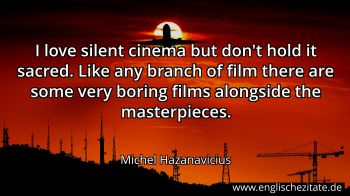Englisches Zitat von Michel Hazanavicius als Bild