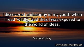 Englisches Zitat von Michel Onfray als Bild