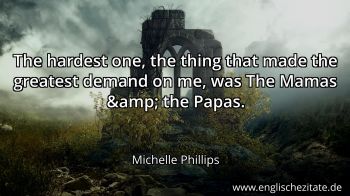 Englisches Zitat von Michelle Phillips als Bild