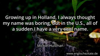 Englisches Zitat von Michiel Huisman als Bild