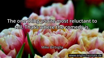 Englisches Zitat von Mike Birbiglia als Bild