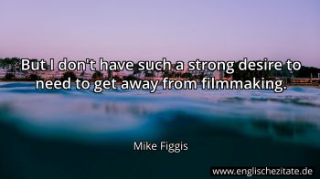 Englisches Zitat von Mike Figgis als Bild
