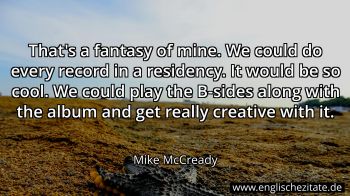 Englisches Zitat von Mike McCready als Bild