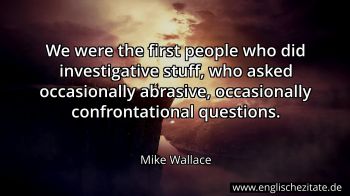 Englisches Zitat von Mike Wallace als Bild