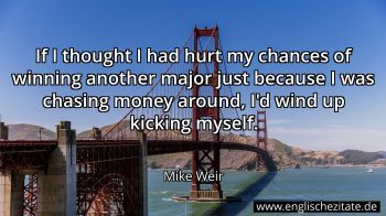 Englisches Zitat von Mike Weir als Bild