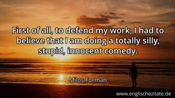 Englisches Zitat von Milos Forman als Bild