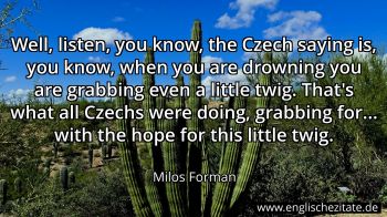 Englisches Zitat von Milos Forman als Bild