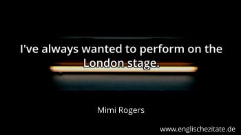 Englisches Zitat von Mimi Rogers als Bild