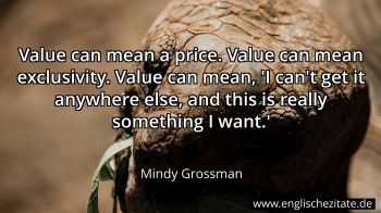 Englisches Zitat von Mindy Grossman als Bild