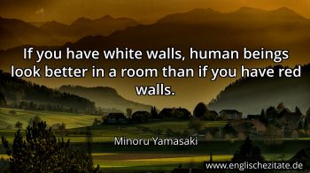 Englisches Zitat von Minoru Yamasaki als Bild
