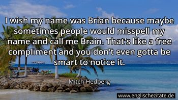 Englisches Zitat von Mitch Hedberg als Bild