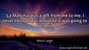 Englisches Zitat von Mitch Leigh als Bild