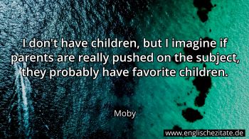 Englisches Zitat von Moby als Bild