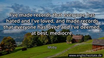 Englisches Zitat von Moby als Bild