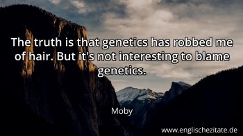 Englisches Zitat von Moby als Bild