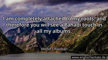 Englisches Zitat von Mohit Chauhan als Bild