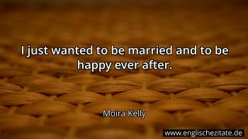 Englisches Zitat von Moira Kelly als Bild