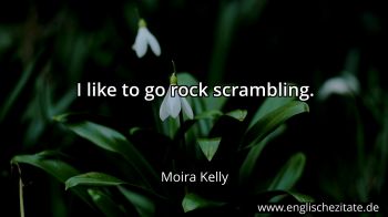 Englisches Zitat von Moira Kelly als Bild