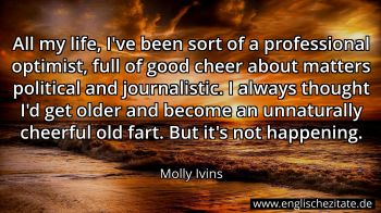 Englisches Zitat von Molly Ivins als Bild